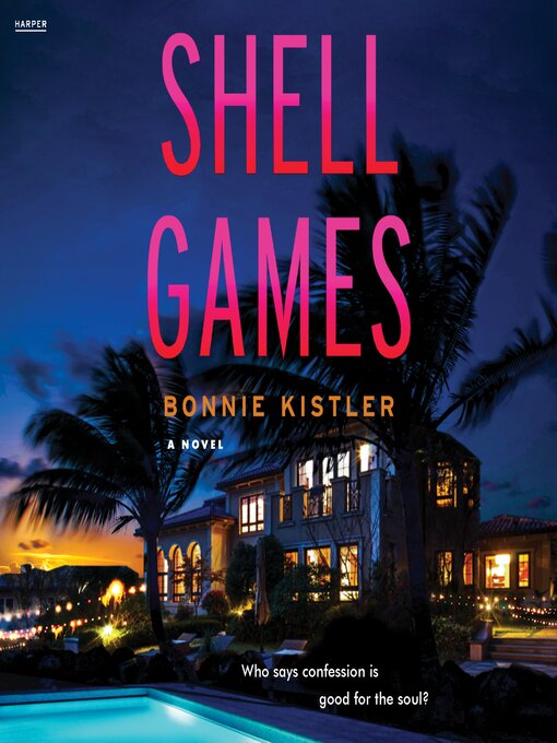 Title details for Shell Games by Bonnie Kistler - Available